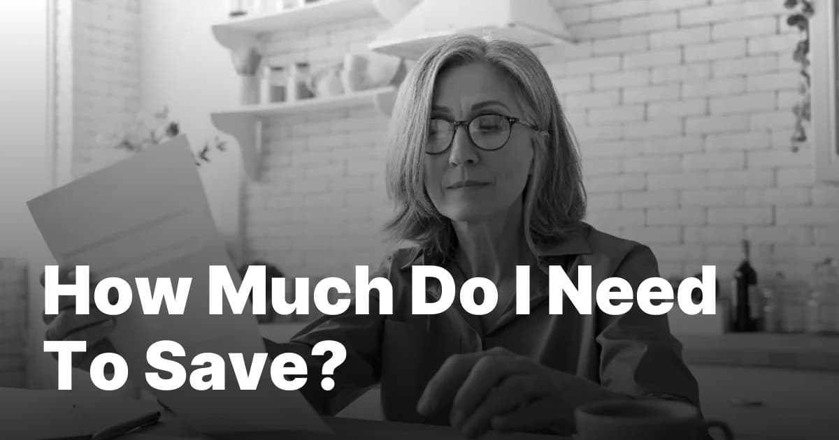 How Much Do I Need To Save?